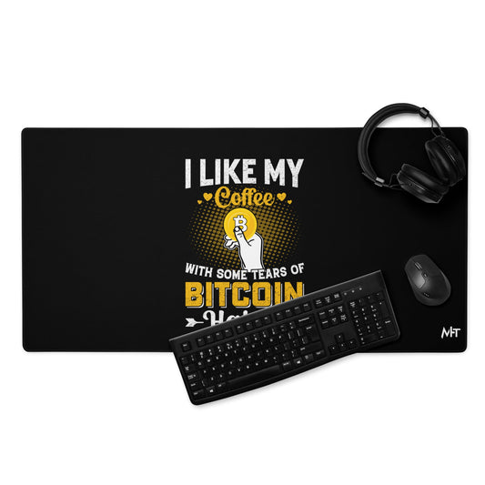 I like my Coffee with some tears of Bitcoin Haters V1 - Desk Mat by DarkByteGear