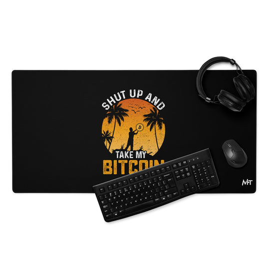 Shut Up and Take my Bitcoin - Desk Mat by DarkByteGear