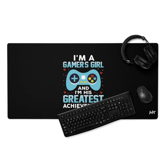 I am a Gamer's Girl, I am his Greatest Achievement (turquoise text ) - Desk Mat by DarkByteGear