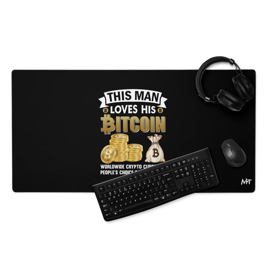 This Man loves his Bitcoin - Desk Mat by DarkByteGear