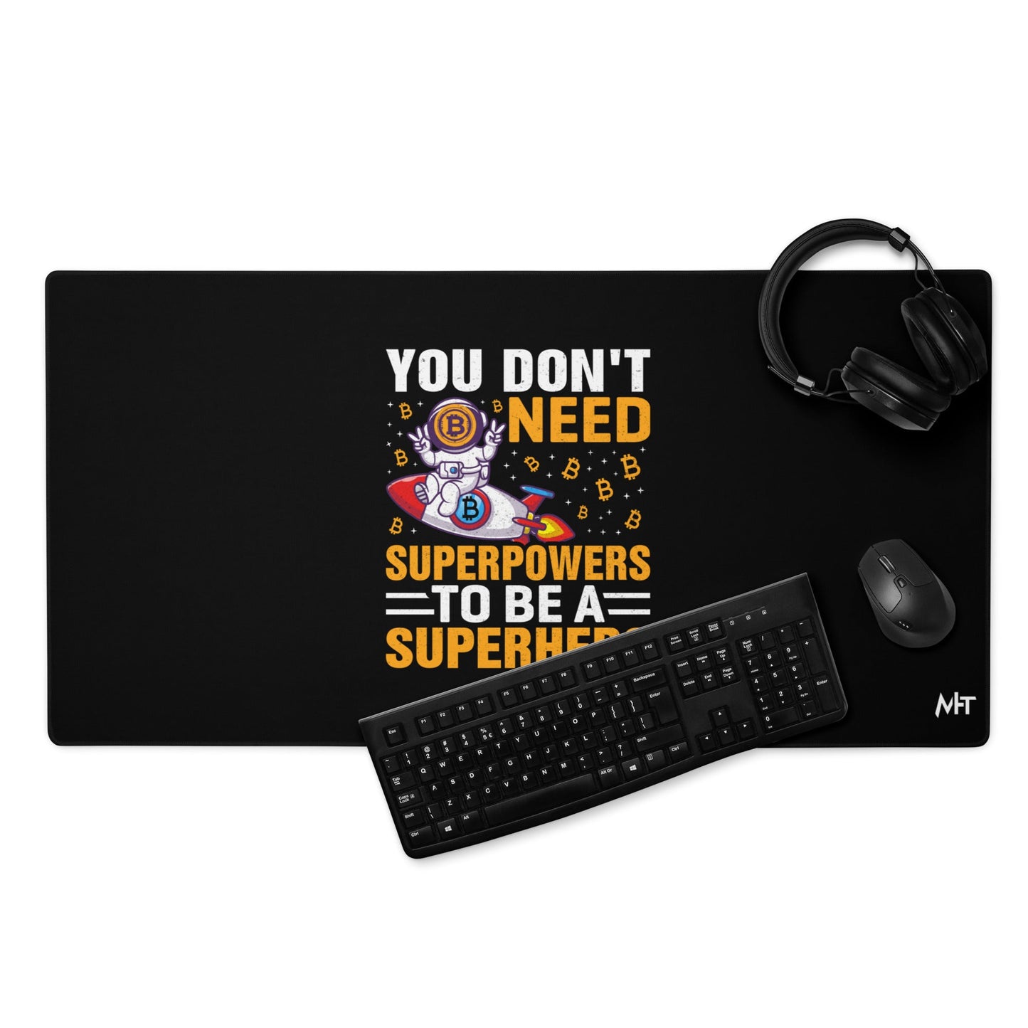 You don't Need superpower to be a Superhero - Desk Mat by DarkByteGear
