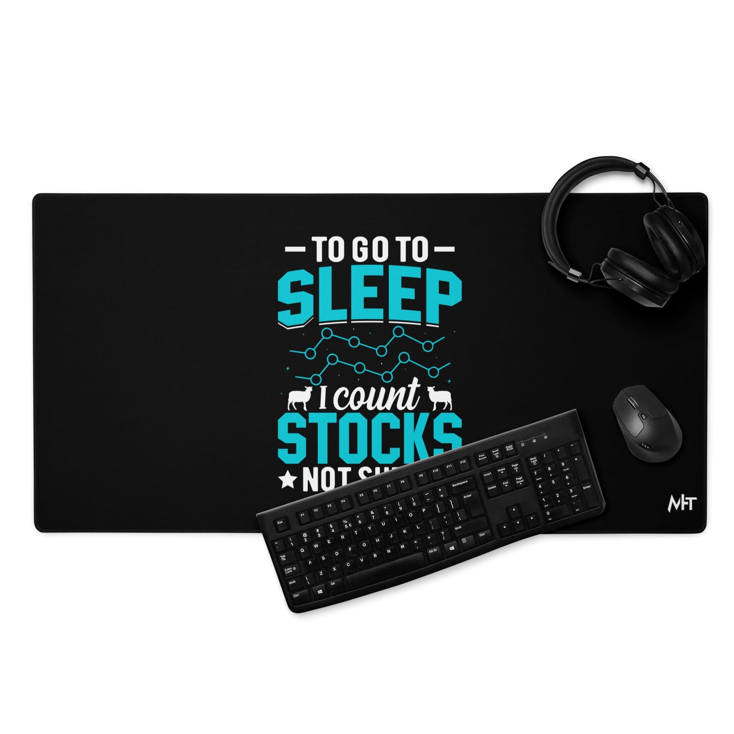To go to sleep, I count stocks not sheep (DB) - Desk Mat by DarkByteGear