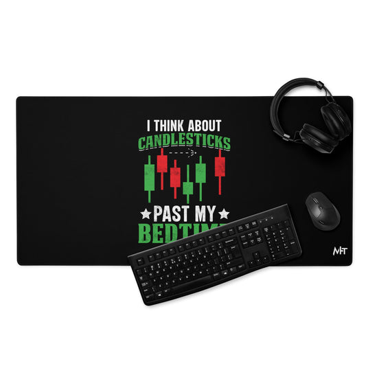 I Think about Candlesticks past my bedtime - Desk Mat by DarkByteGear