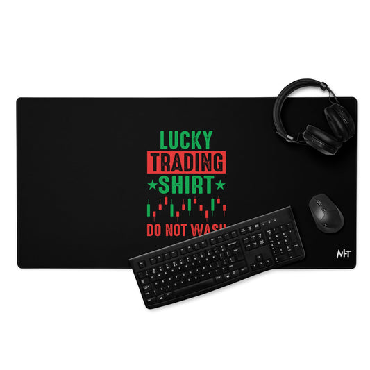 Lucky trading shirt do not Wash - Desk Mat by DarkByteGear