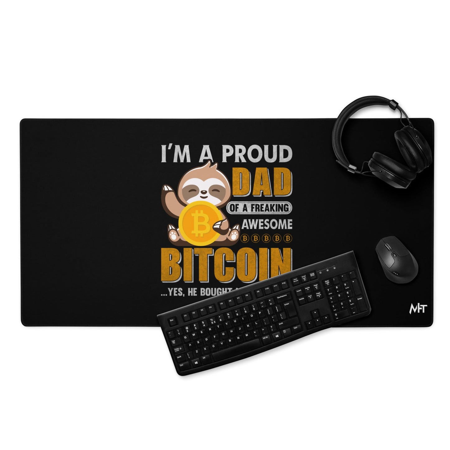 I am a Proud Dad of Bitcoin - Desk Mat by DarkByteGear