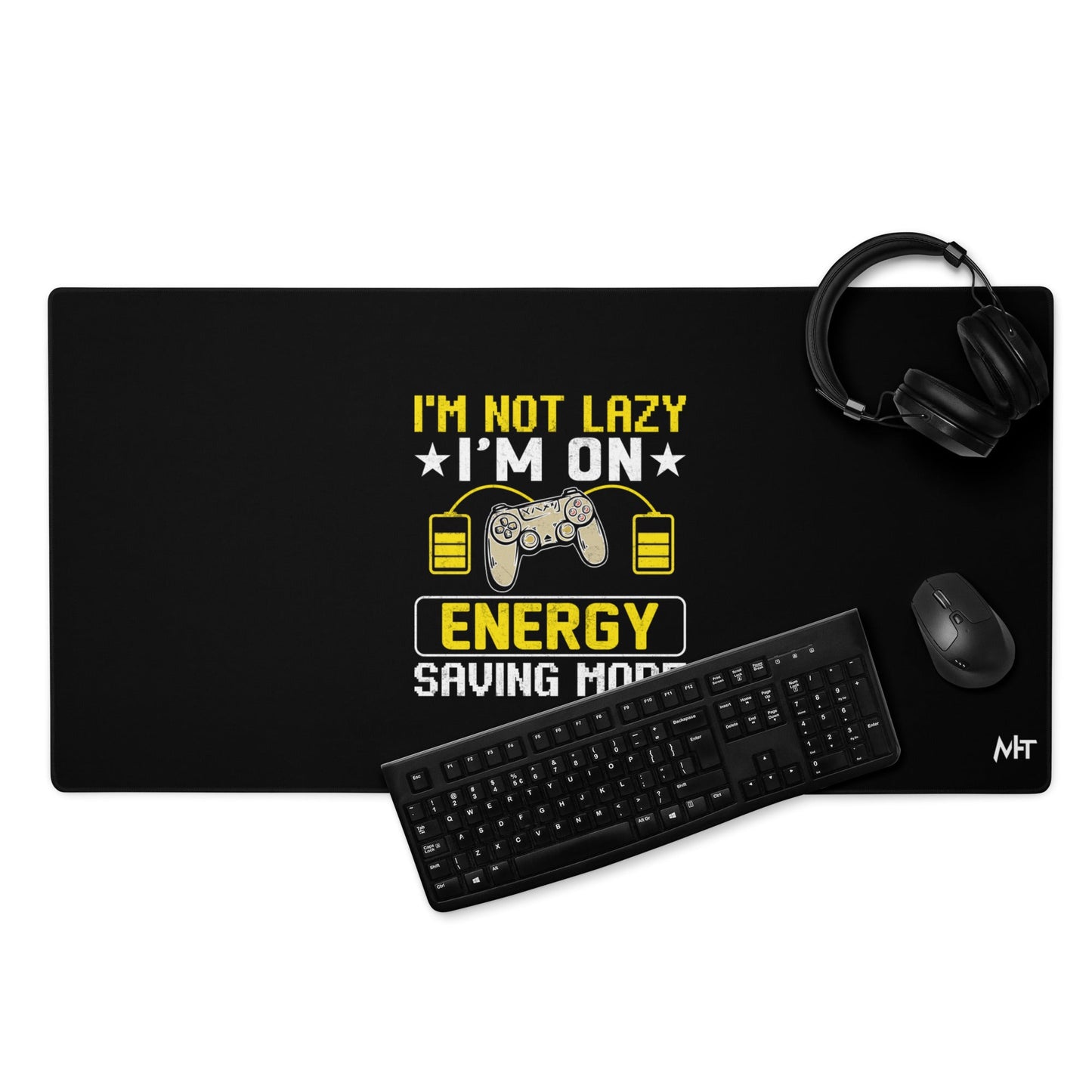I am not Lazy, I am on Energy Saving Mode - Desk Mat by DarkByteGear
