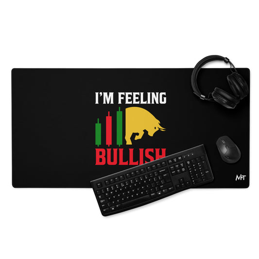 I'm Feeling Bullish Tanvir - Desk Mat by DarkByteGear