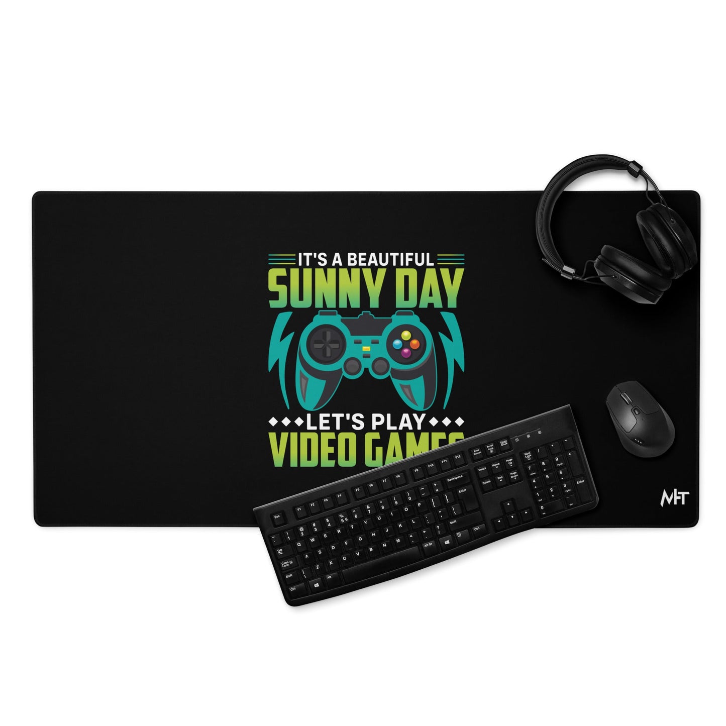 It is a Beautiful Sunny Day; Let's Play Video Games - Desk Mat by DarkByteGear