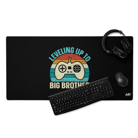 Levelling up to Big Brother V2 - Desk Mat by DarkByteGear