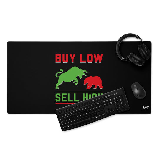 Buy low, Sell high - Desk Mat by DarkByteGear