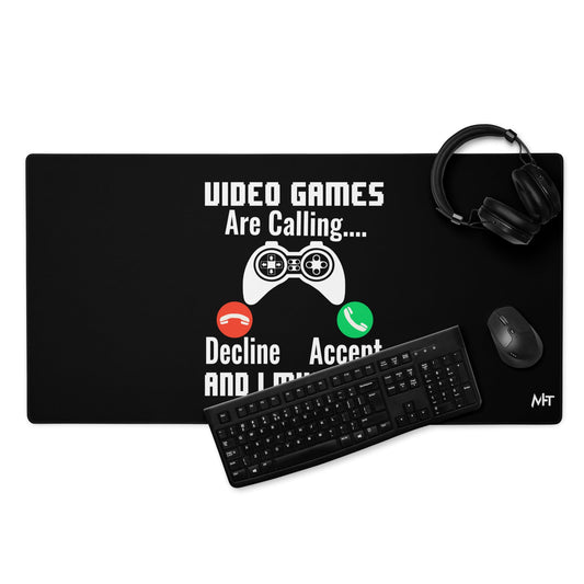 Video Games are Calling and I must Go Rima 18 - Desk Mat by DarkByteGear
