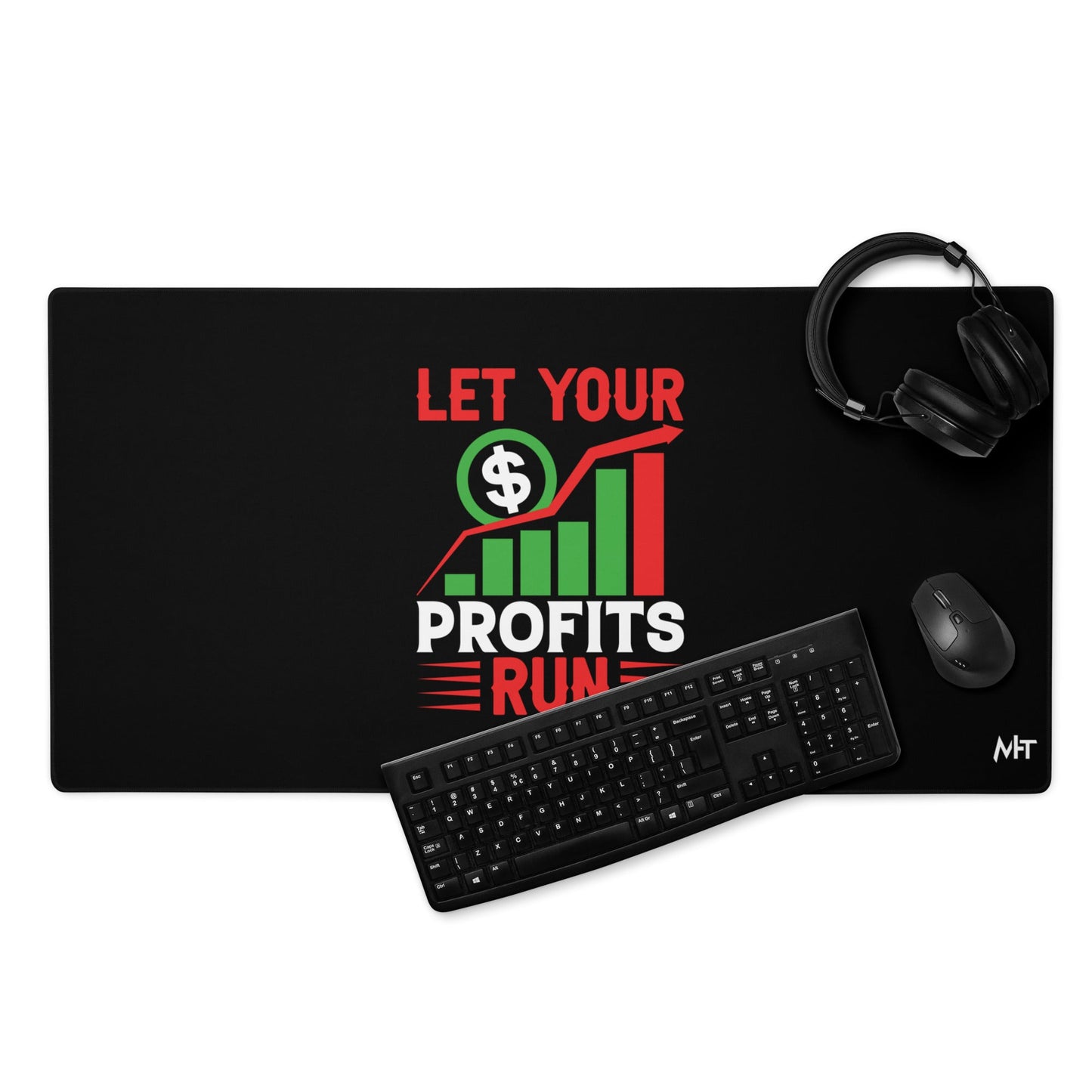 Let your Profits run V1 - Desk Mat by DarkByteGear