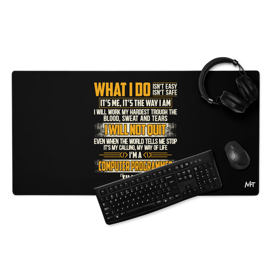 What I do - Desk Mat by DarkByteGear