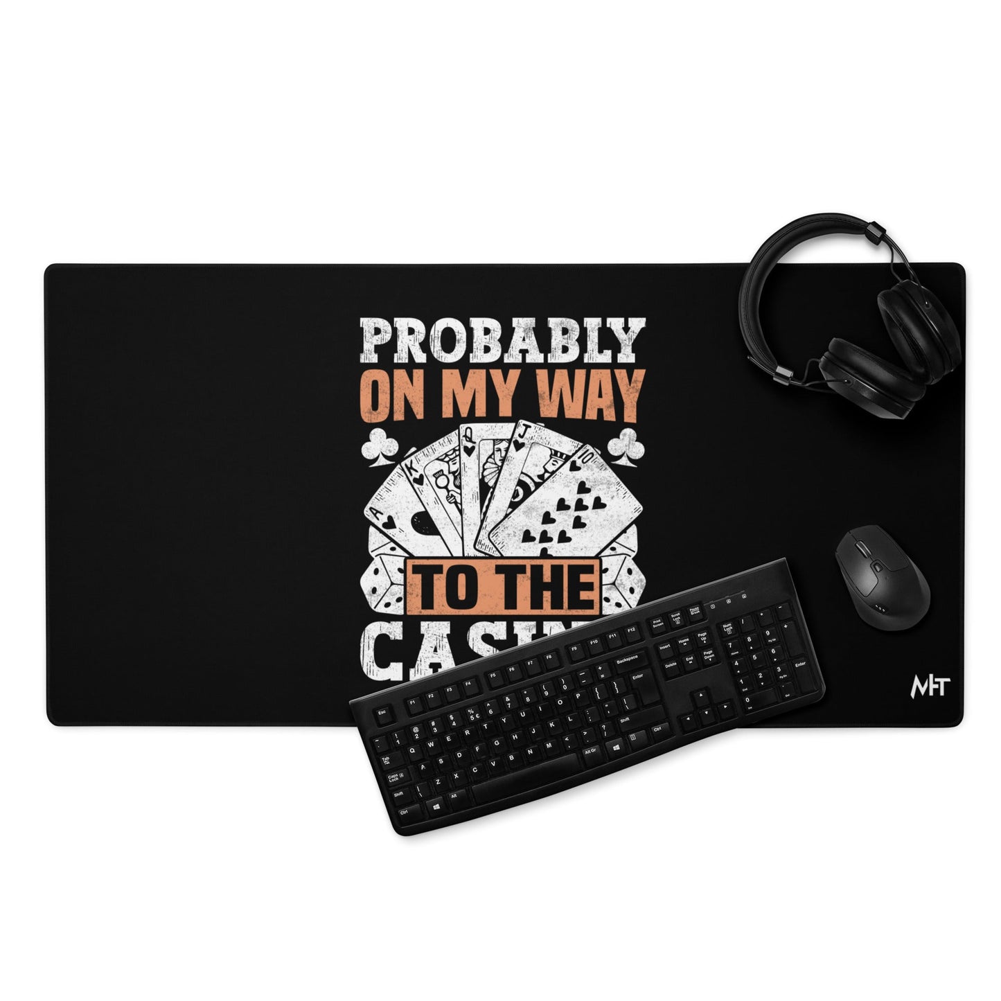 Probably, my way to the Casino - Desk Mat by DarkByteGear