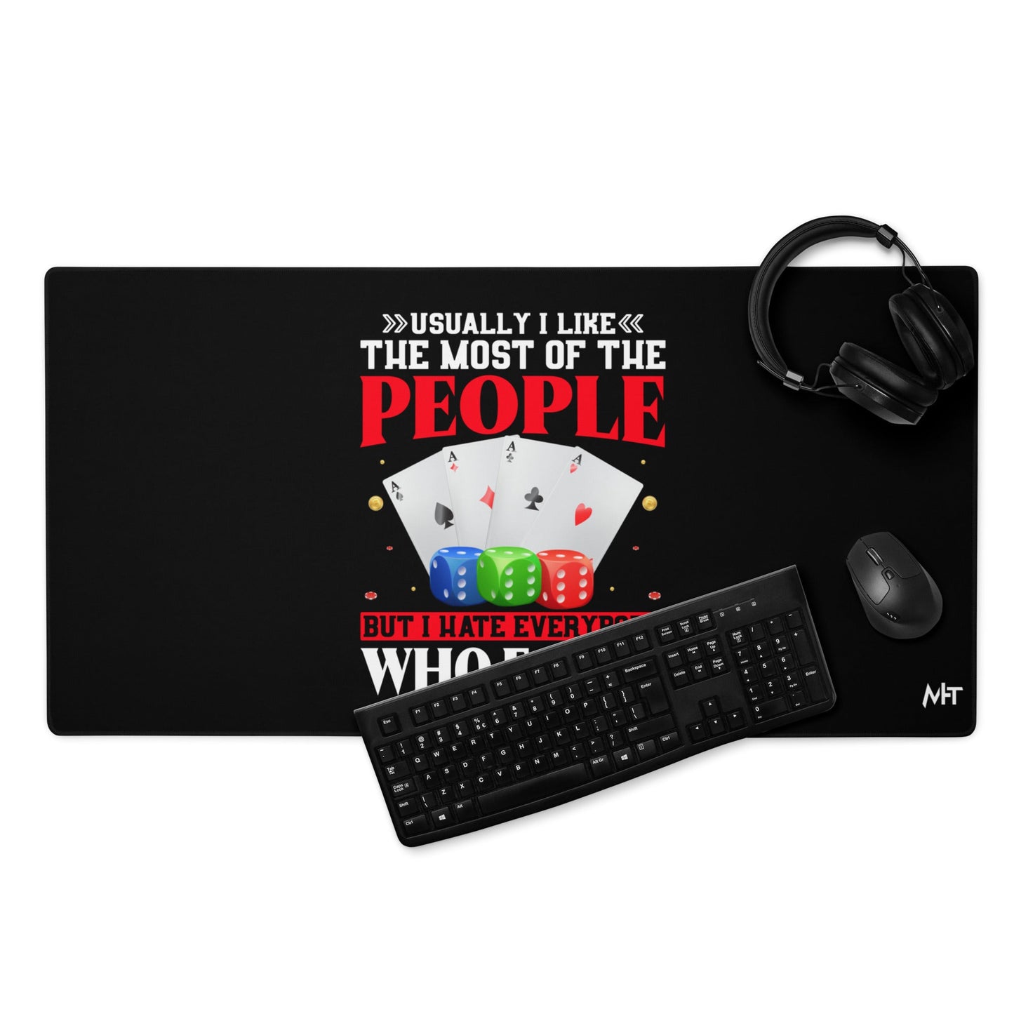 Usually I Like Most of the People But I Hate everyone who Folds - Desk Mat by DarkByteGear