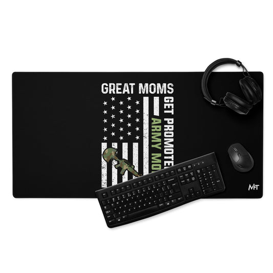 Army Moms, Great Moms promoted - Desk Mat by DarkByteGear