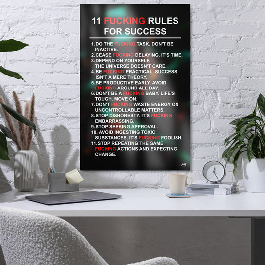 11 Fucking Rules For Success - Metal prints by DarkByteGear