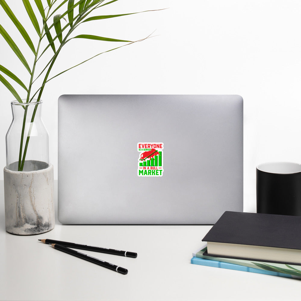 Everyone is a Genius in a Bull Market V1 - Bubble-free stickers by DarkByteGear