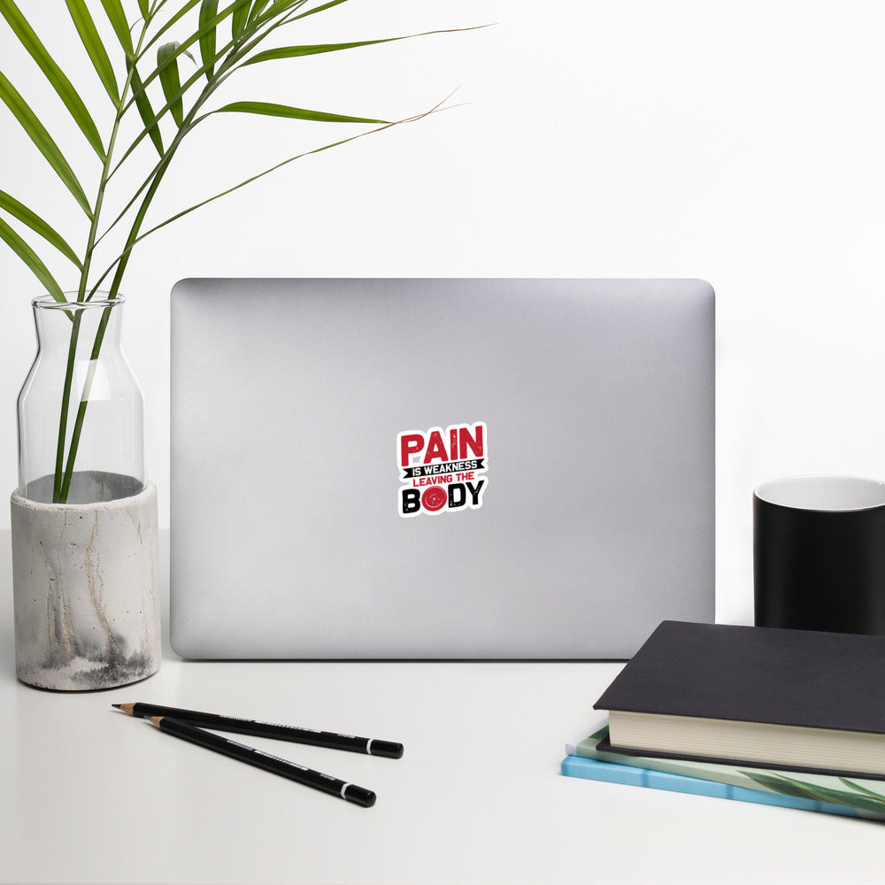 Pain is Weakness Leaving the Body - Bubble-free stickers by DarkByteGear