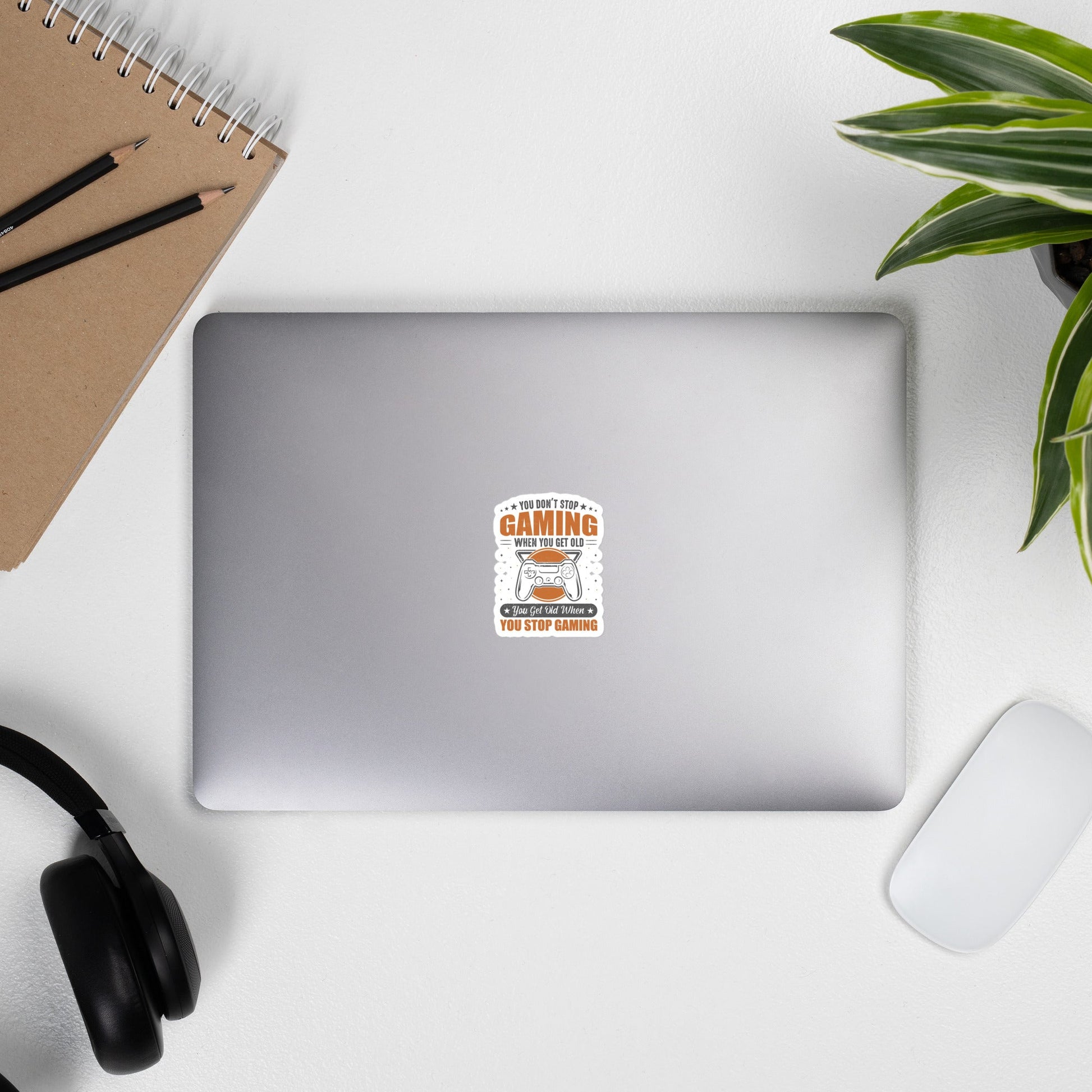 You don't Stop gaming, when you Get old, you Get old, when you Stop Gaming - Bubble-free stickers by DarkByteGear