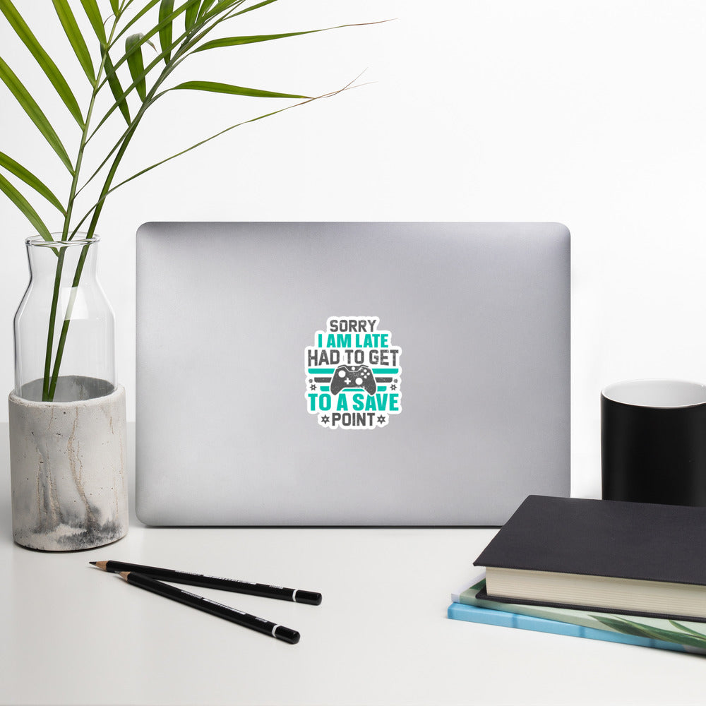 Sorry I am late, I Have to Get to a Save Point ( RK ) - Bubble-free stickers by DarkByteGear