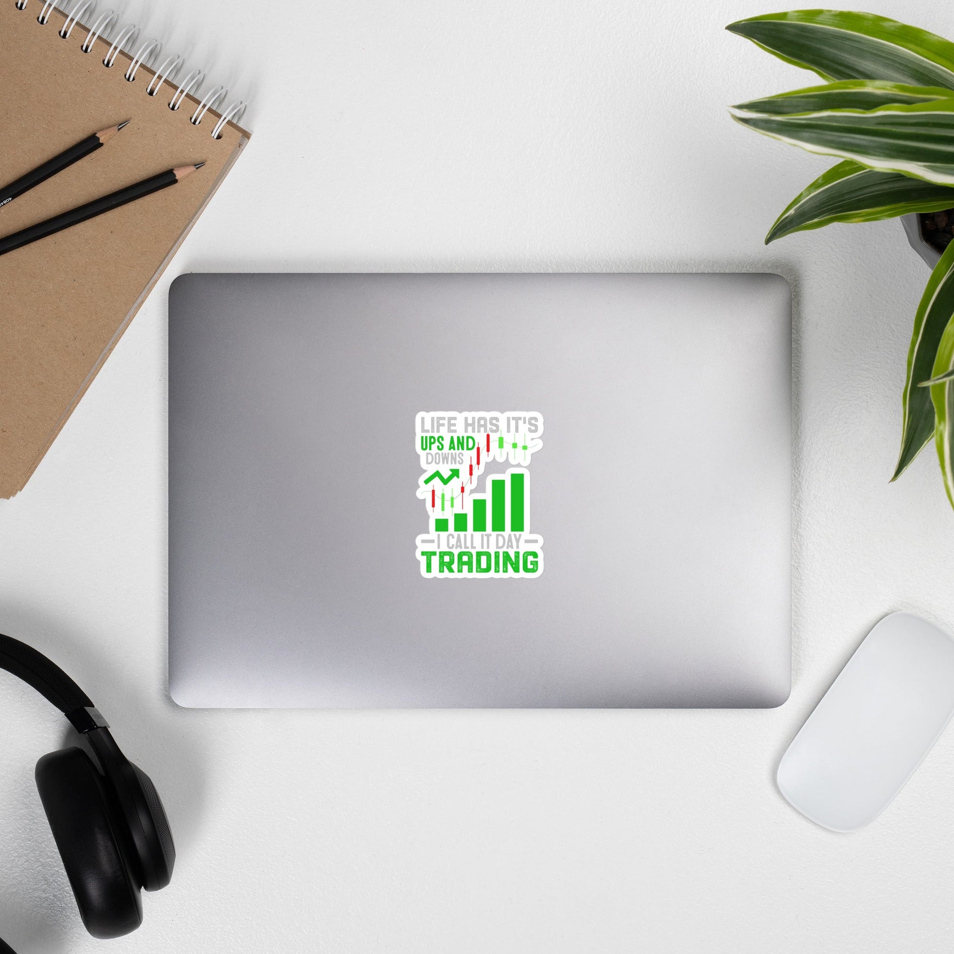 Life Has it's ups and down; I Call it Day Trading - Bubble-free stickers by DarkByteGear