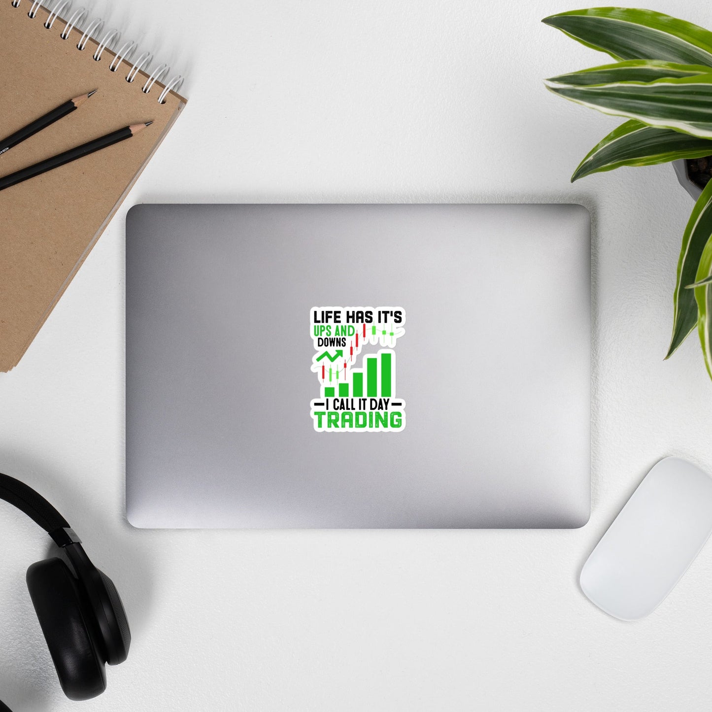 Life Has it's ups and down; I Call it Day Trading in Dark Text - Bubble-free stickers by DarkByteGear