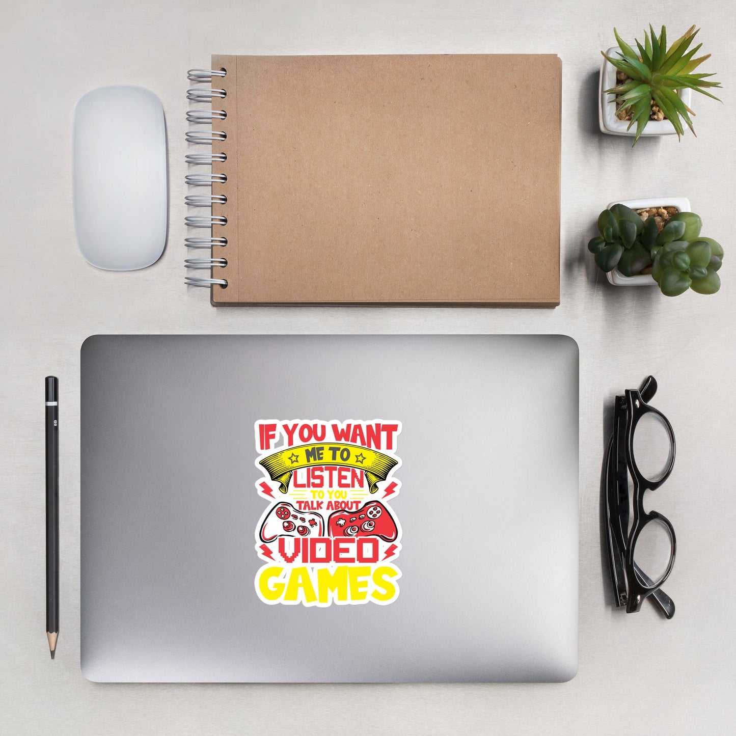 If you Want me to listen to you Talk about Video Games - Bubble-free stickers by DarkByteGear