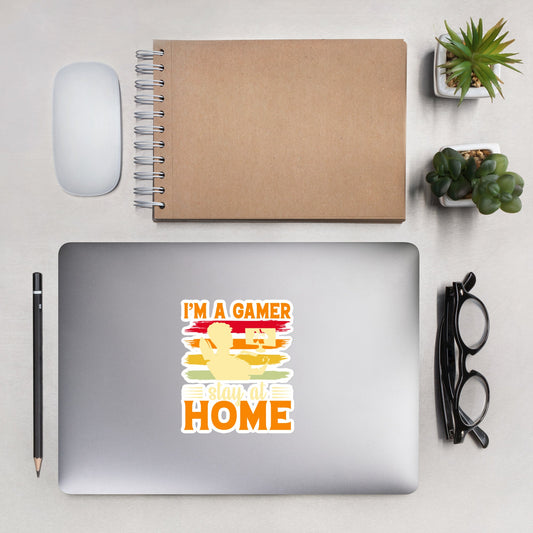 I am a Gamer Stay at Home - Bubble-free stickers by DarkByteGear