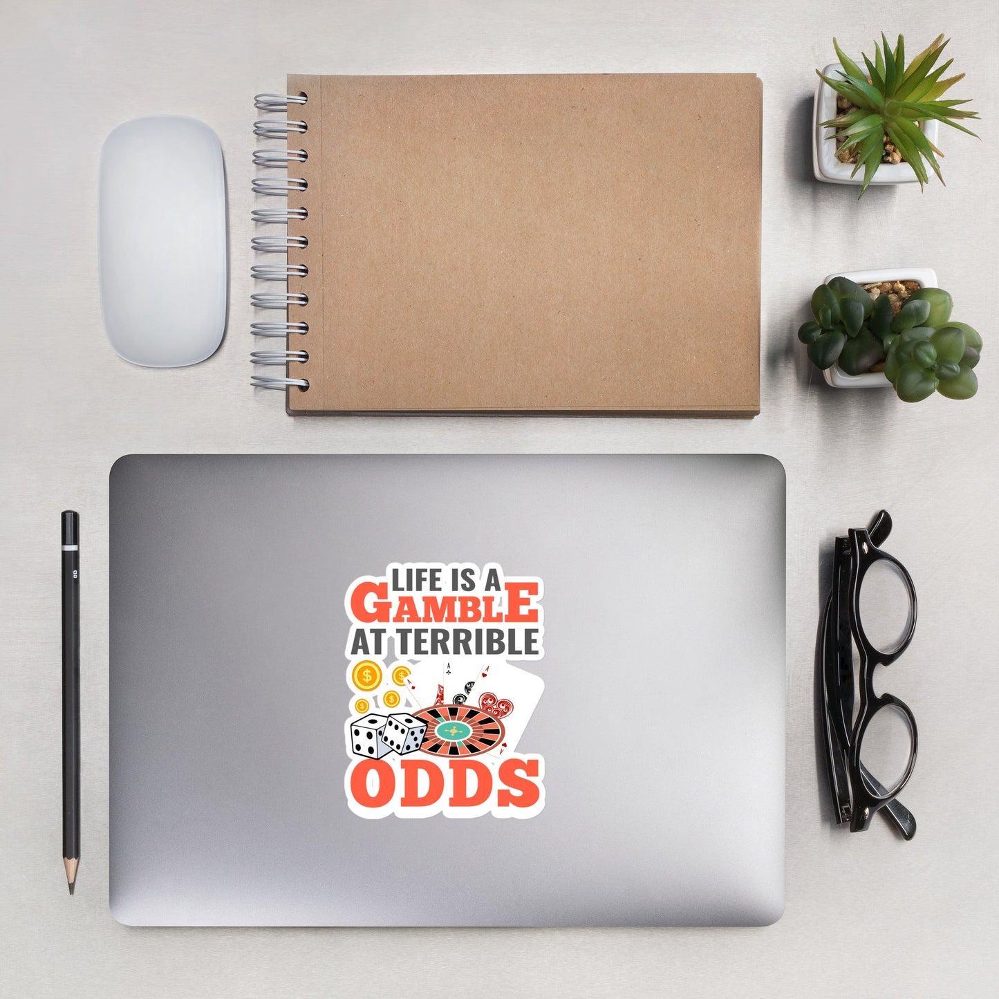 Life is a Gamble at terrible Odds - Bubble-free stickers by DarkByteGear