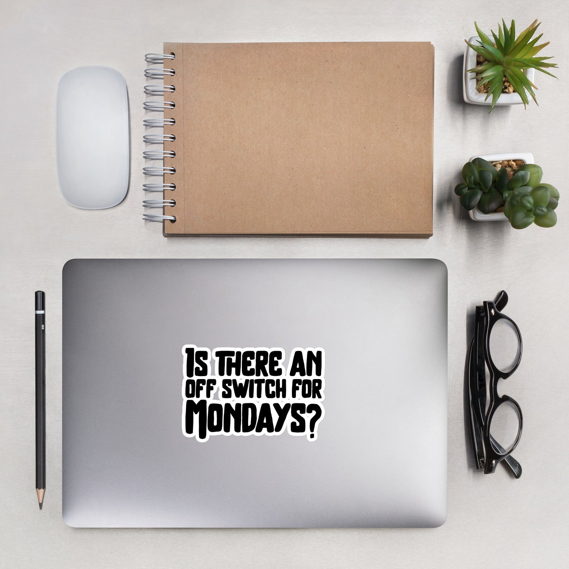 Is there an OFF switch for Mondays? - Bubble-free stickers by DarkByteGear