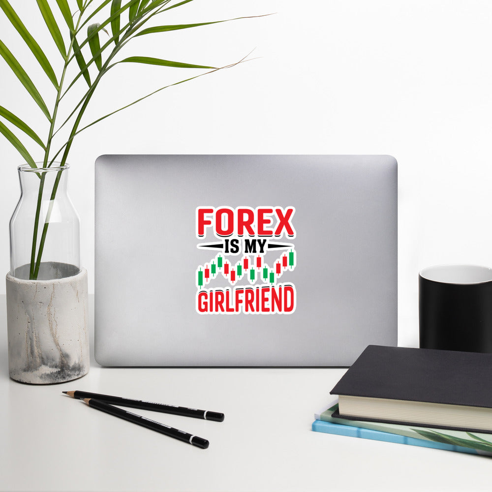 Forex is my Girlfriend - Bubble-free stickers by DarkByteGear