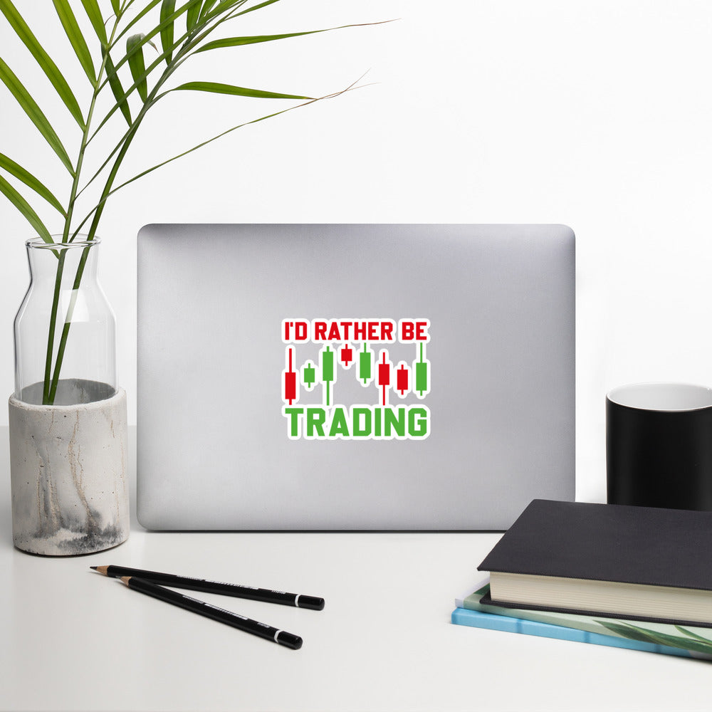 I'd rater be Trading ( Tanvir ) - Bubble-free stickers by DarkByteGear