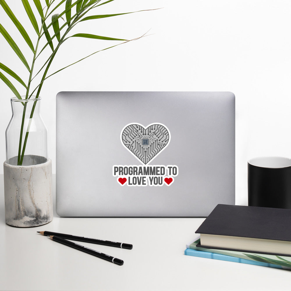 Programmed to Love you -Bubble-free stickers by DarkByteGear