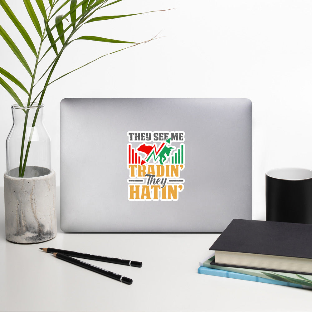 They See me Trading, they Hating - Bubble-free stickers by DarkByteGear