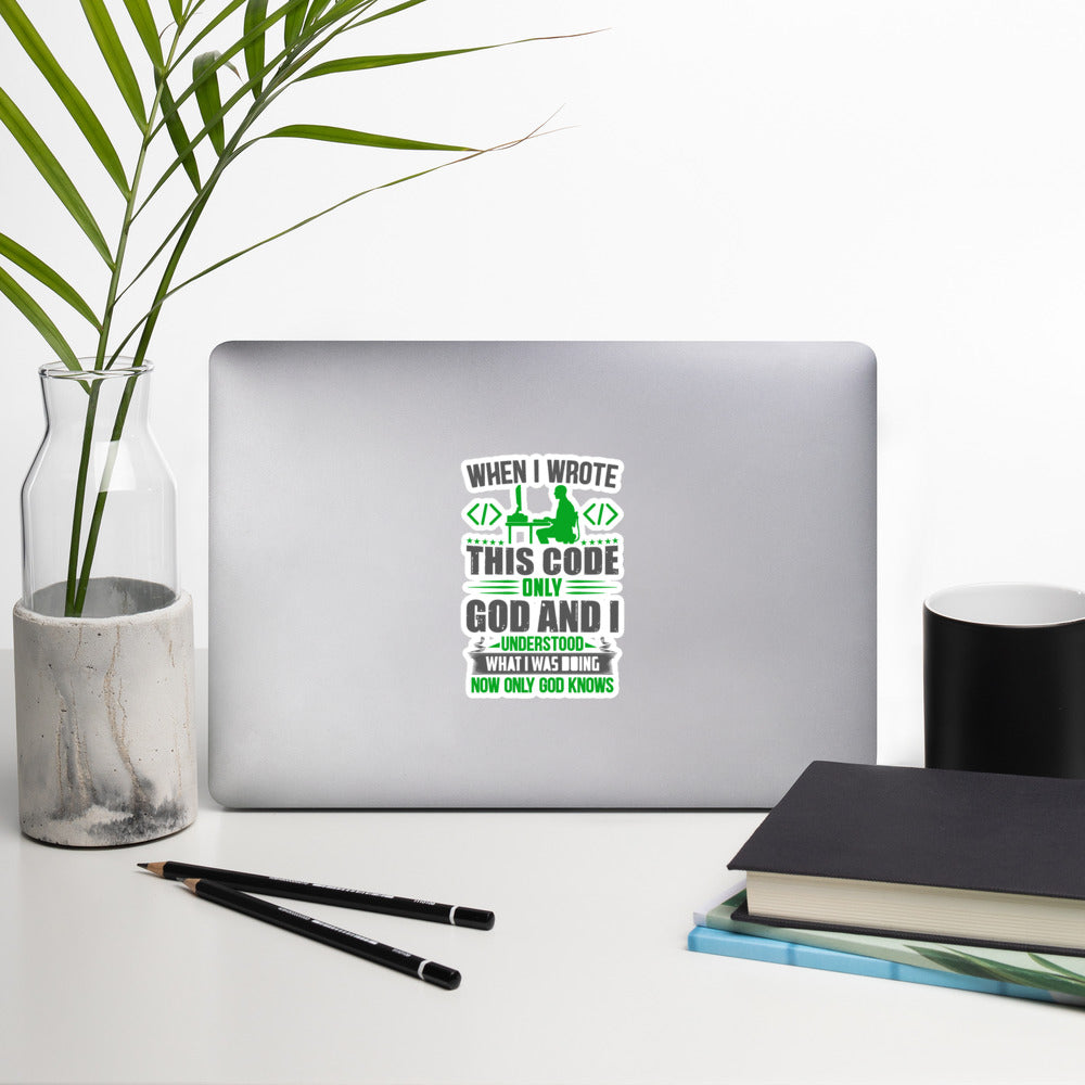 When I Wrote this code, only God and I Understood - Bubble-free stickers by DarkByteGear