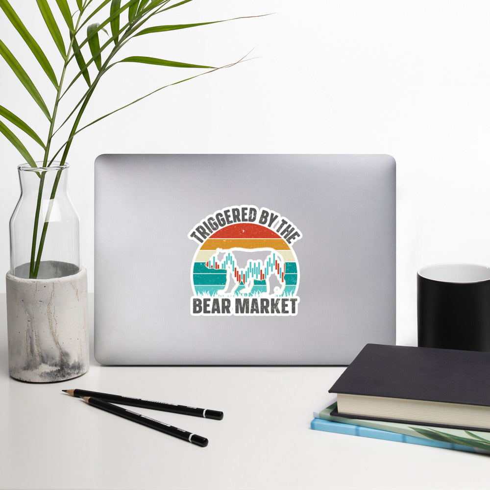 Triggered by the Bear Market - Bubble-free stickers by DarkByteGear