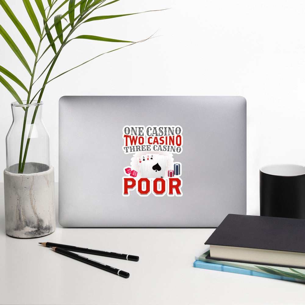 One Casino, Two Casino, Three Casino = Poor - Bubble-free stickers by DarkByteGear