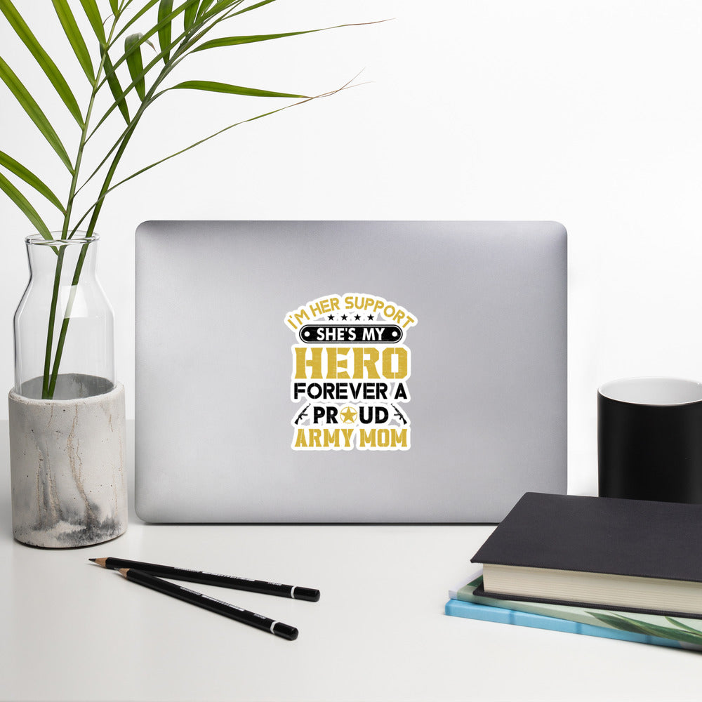 I'm her support - Bubble-free stickers by DarkByteGear