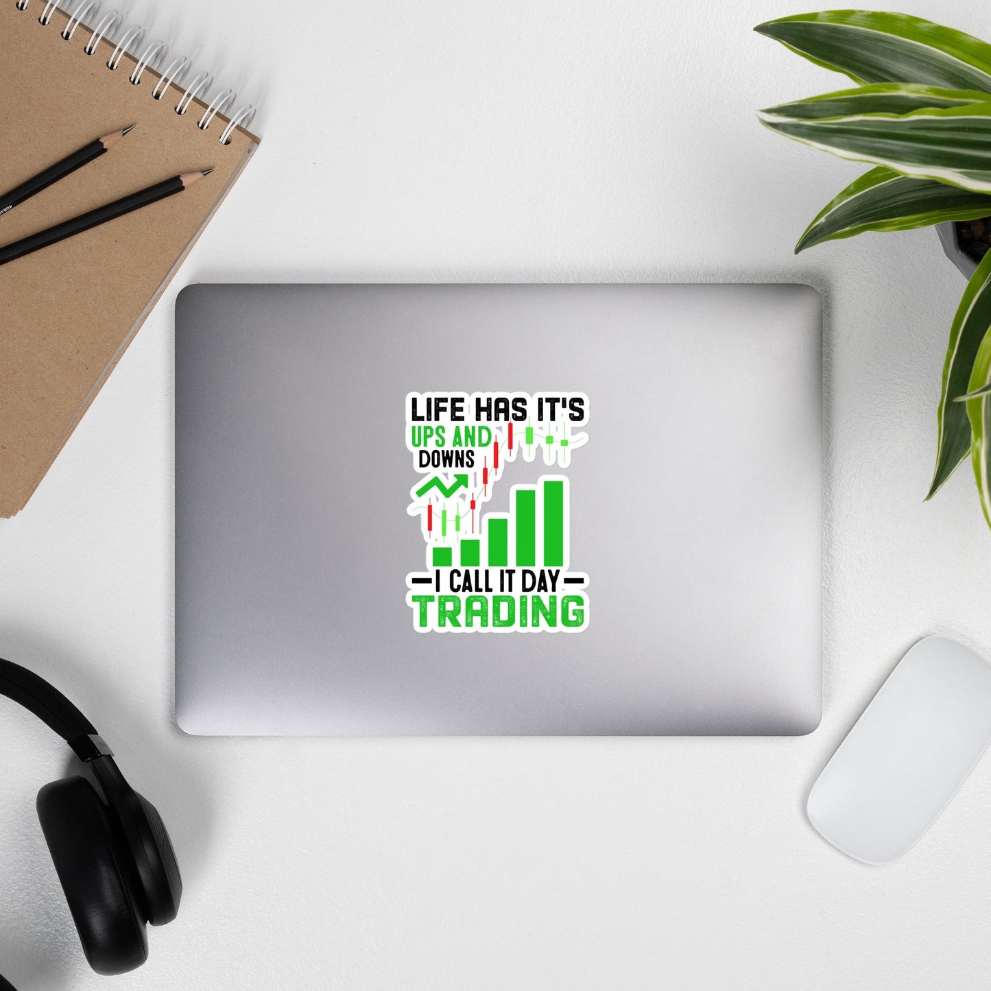 Life Has it's ups and down; I Call it Day Trading in Dark Text - Bubble-free stickers by DarkByteGear