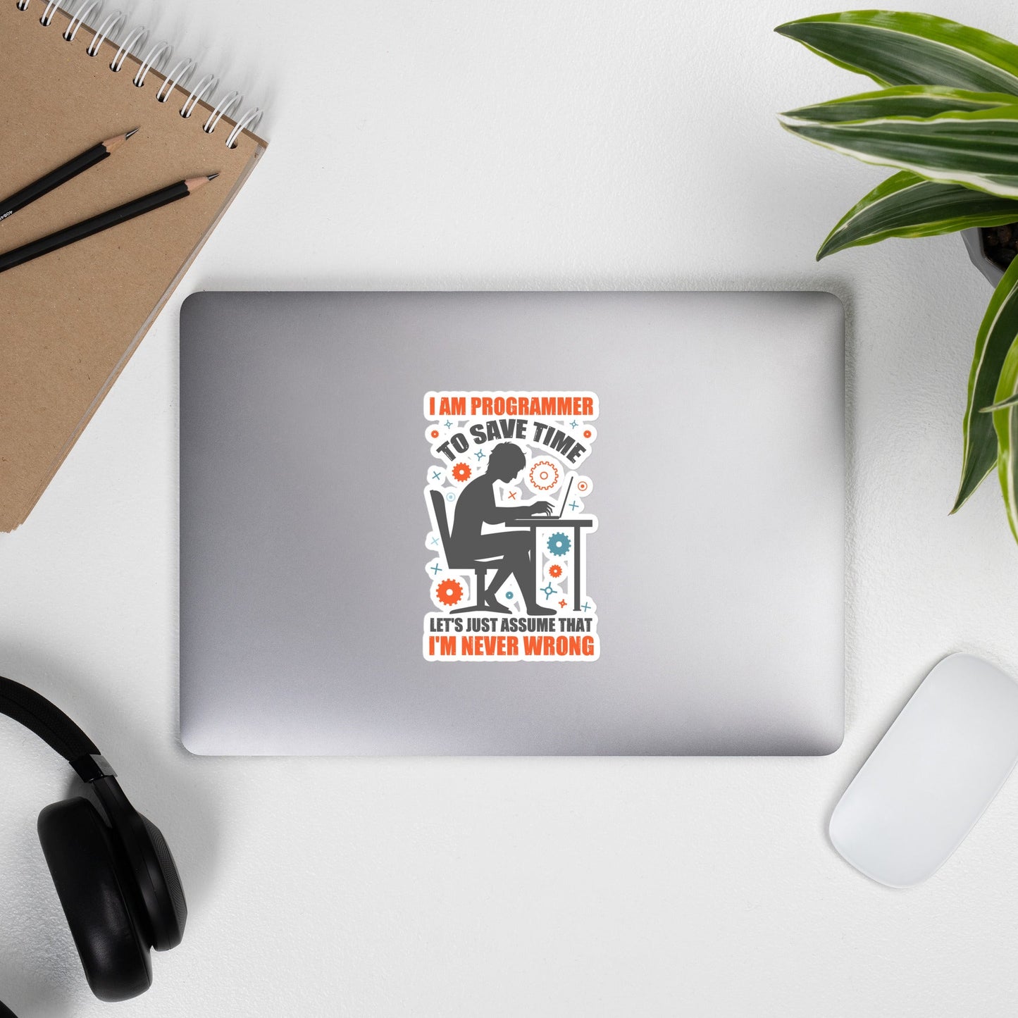 I am Programmer, to Save time, let's just Assume; I am never Wrong - Bubble-free stickers by DarkByteGear