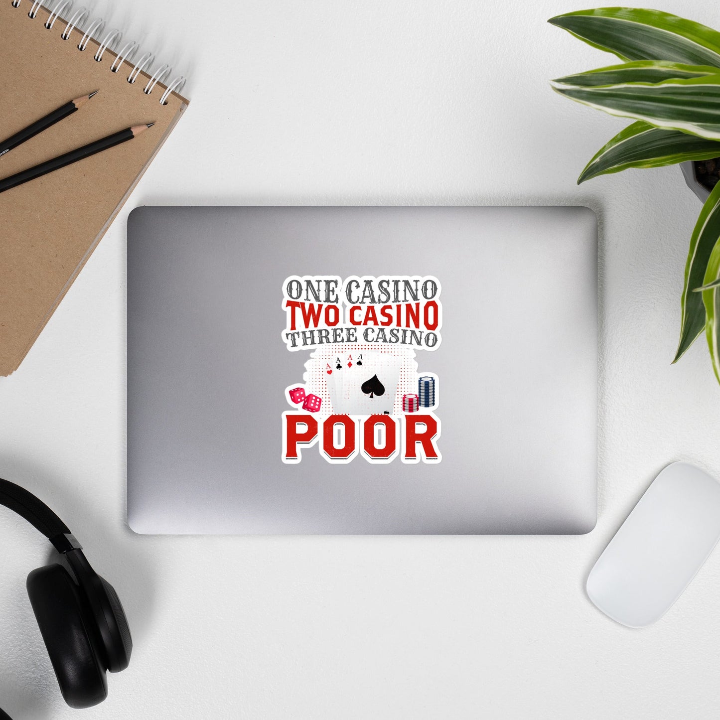 One Casino, Two Casino, Three Casino = Poor - Bubble-free stickers by DarkByteGear