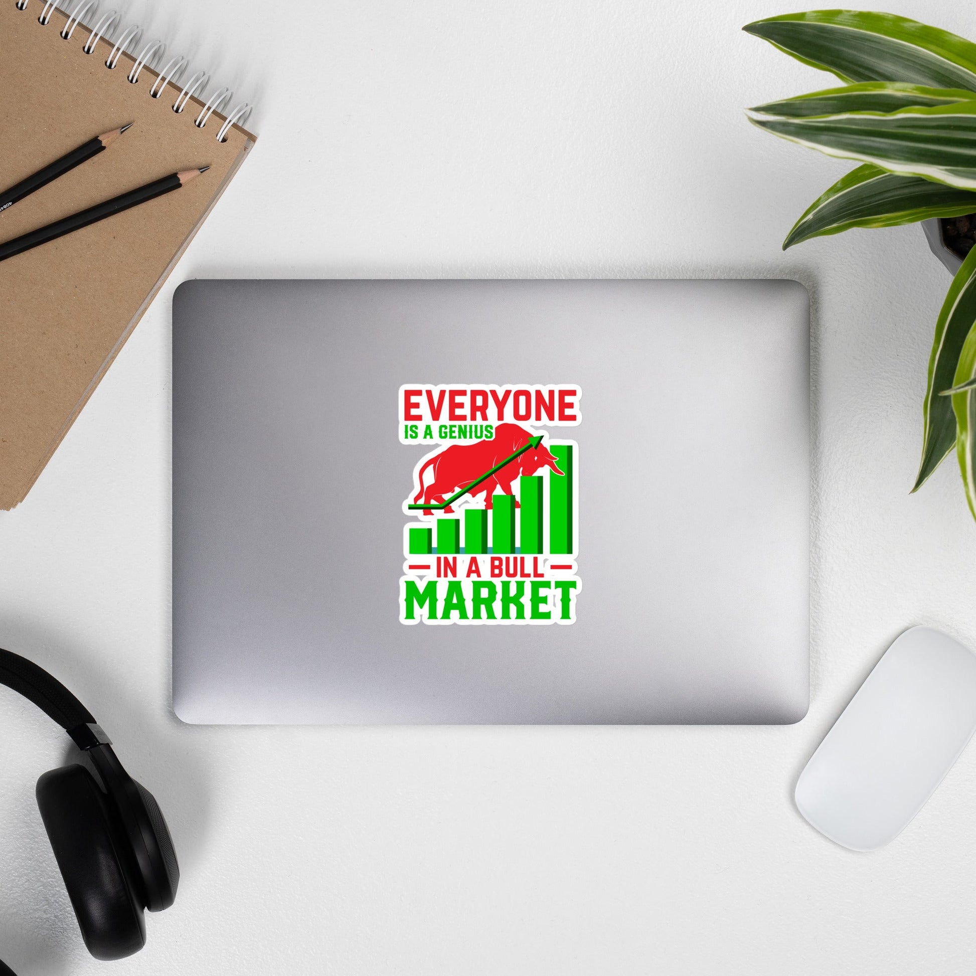 Everyone is a Genius in a Bull Market V1 - Bubble-free stickers by DarkByteGear