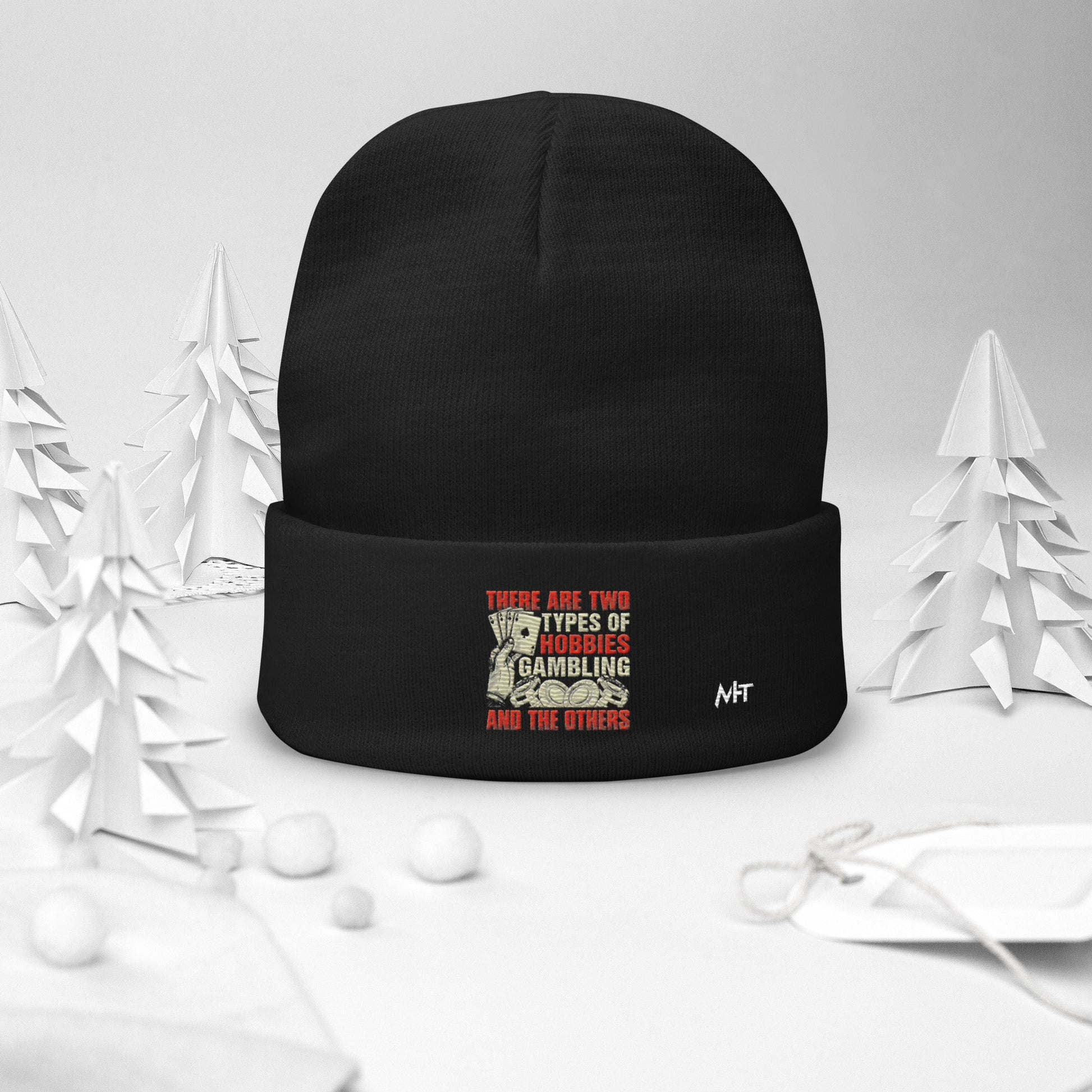 There Are two types of Hobbies; Gambling and the others - Embroidered Beanie by DarkByteGear
