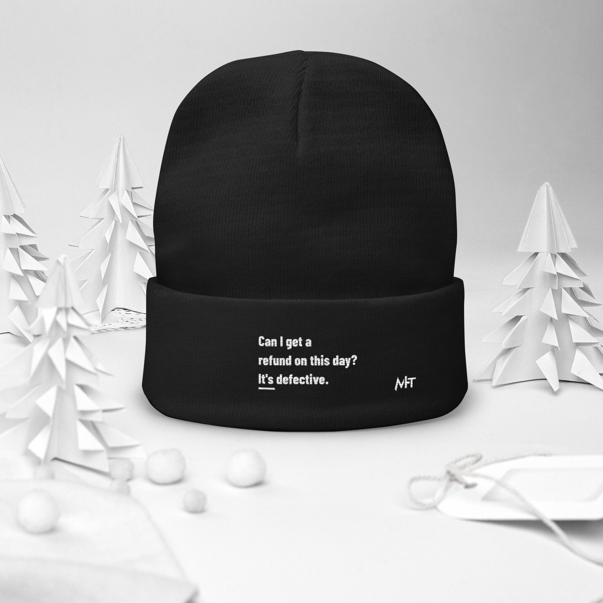 Can I Get a Refund on this Day? It's Defective - Embroidered Beanie by DarkByteGear