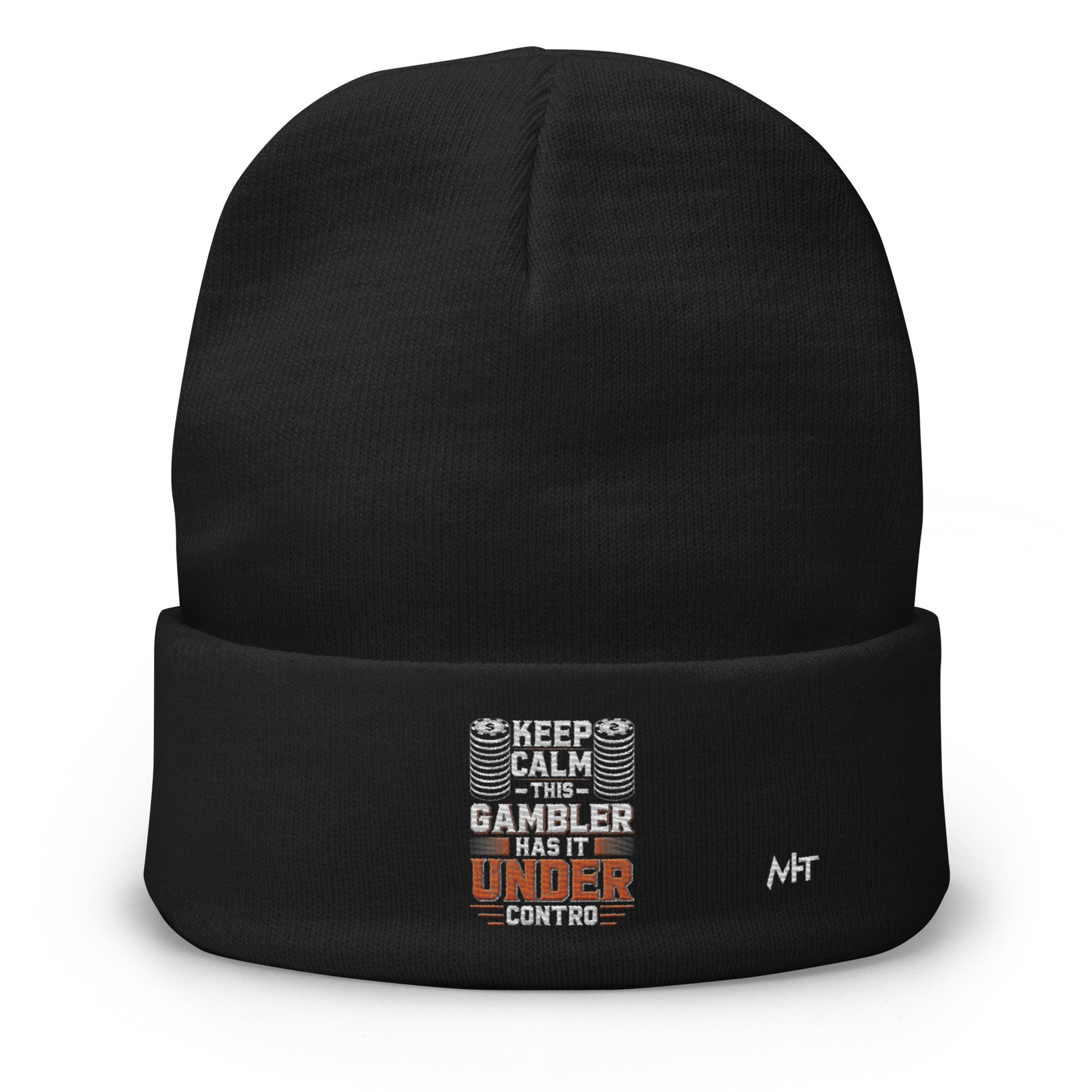 Keep Calm: This Gambler Has it under Control - Embroidered Beanie by DarkByteGear