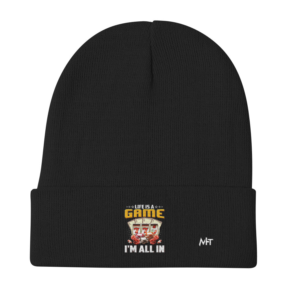 Life is a Game: I'm all in - Embroidered Beanie by DarkByteGear