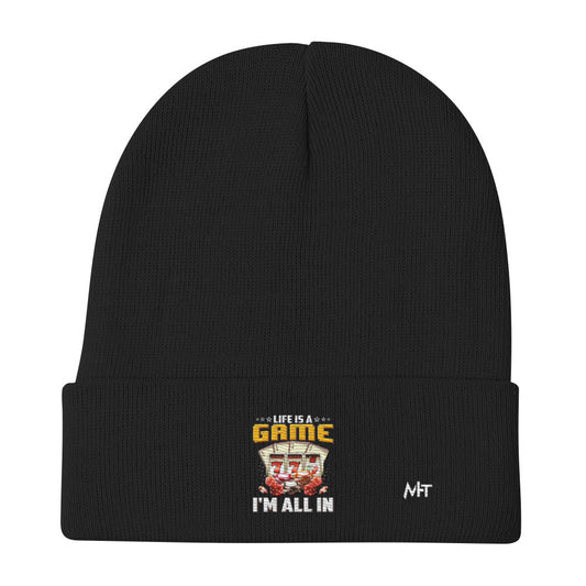 Life is a Game: I'm all in - Embroidered Beanie by DarkByteGear