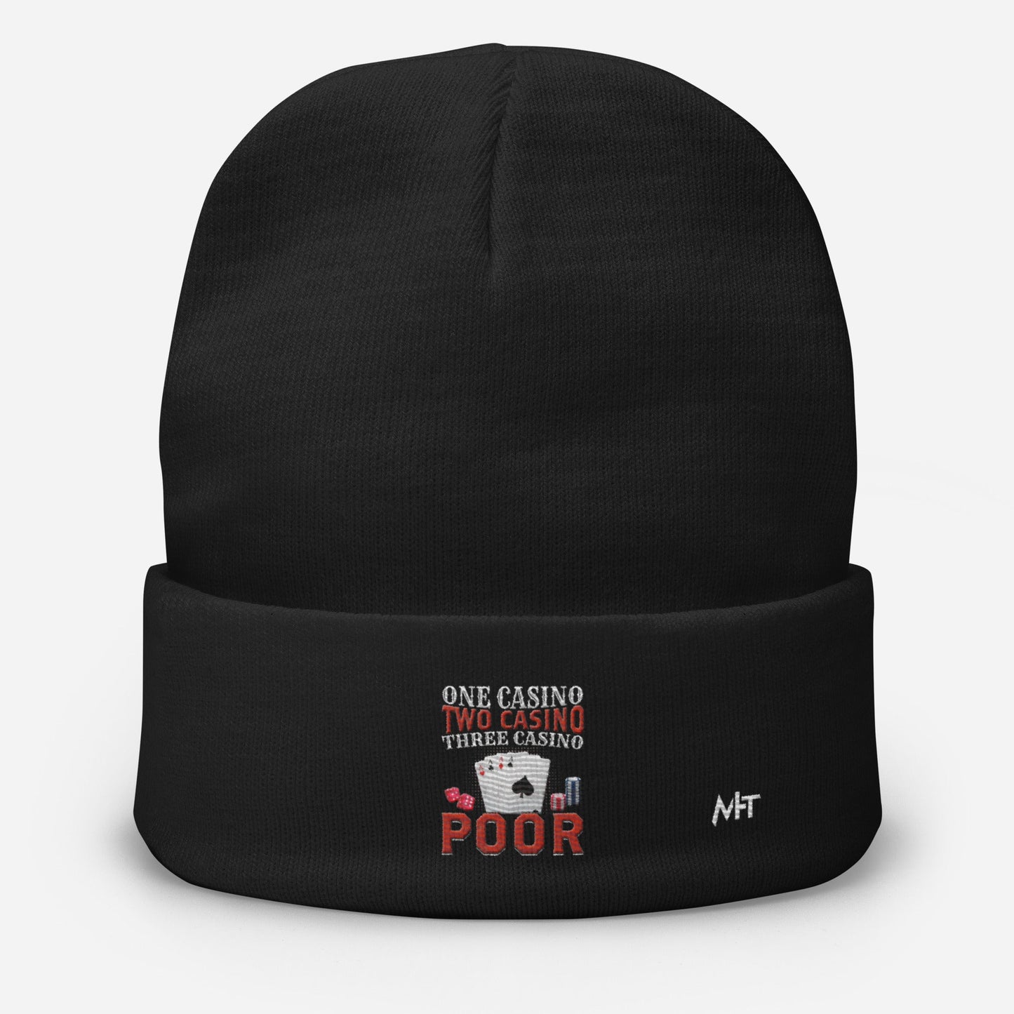 One Casino, Two Casino, Three Casino = Poor - Embroidered Beanie by DarkByteGear