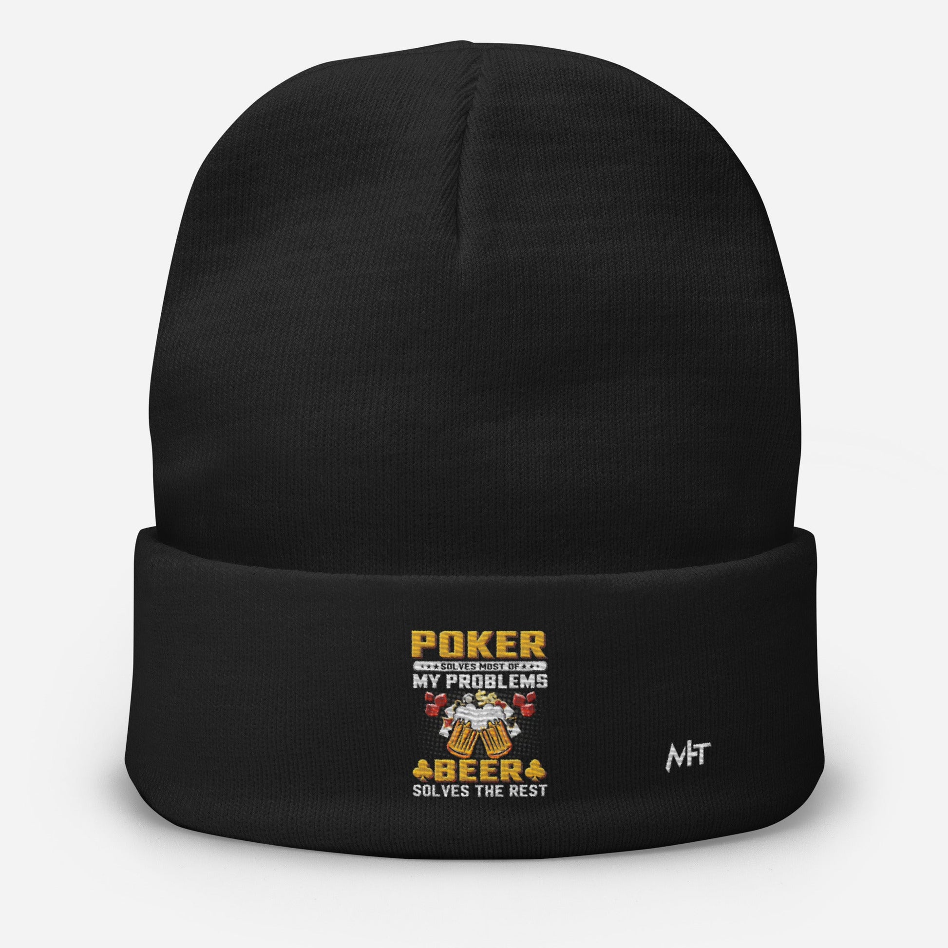 Poker Solves Most of My Problems, but Beer Solves the Rest - Embroidered Beanie by DarkByteGear